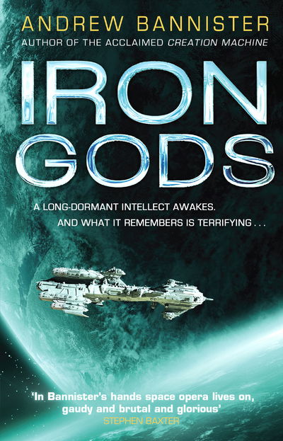 Cover for Andrew Bannister · Iron Gods: (The Spin Trilogy 2) (Paperback Book) (2018)
