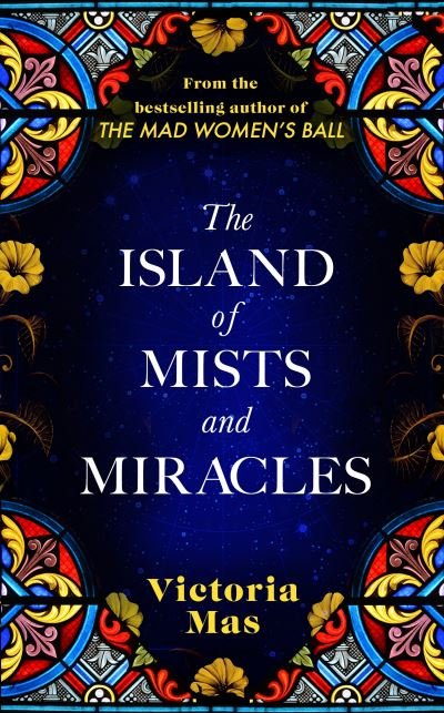 Cover for Victoria Mas · The Island of Mists and Miracles (Hardcover bog) (2024)