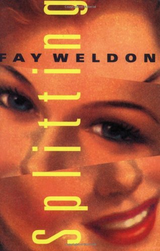Cover for Fay Weldon · Splitting: a Novel (Taschenbuch) [1st Pbk. Ed edition] (1996)