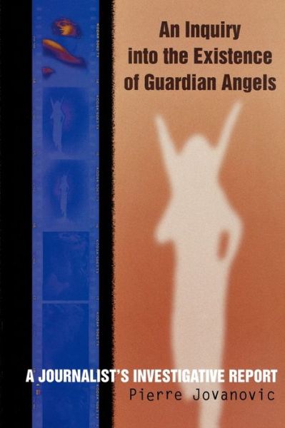 Cover for Pierre Jovanovic · An Inquiry into the Existence of Guardian Angels: A Journalist's Investigative Report (Paperback Book) (1997)