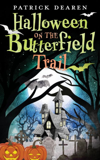Cover for Patrick Dearen · Halloween on the Butterfield Trail (Gebundenes Buch) (2025)