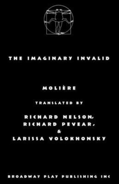 The Imaginary Invalid - Moliere - Bøker - Broadway Play Publishing - 9780881458367 - 22. juni 2021