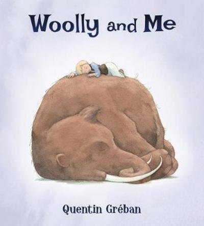 Cover for Quentin Greban · Woolly and Me (Hardcover Book) (2019)