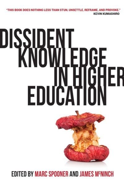 Dissident Knowledge in Higher Education: Resisting Colonialism, Neoliberalism, and Audit Culture in the Academy (Pocketbok) (2018)