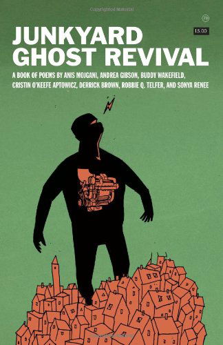 Junkyard Ghost Revival - Buddy Wakefield - Books - Write Bloody Publishing - 9780981521367 - September 8, 2008