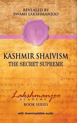 Cover for Swami Lakshmanjoo · Kashmir Shaivism: The Secret Supreme (Hardcover bog) (2015)