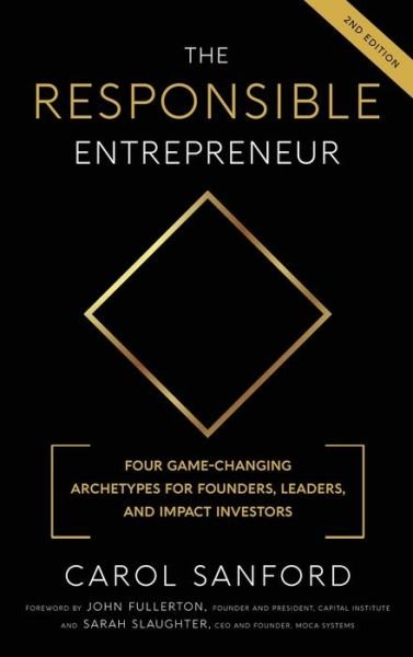 Cover for Carol Sanford · The Responsible Entrepreneur (Hardcover Book) (2021)