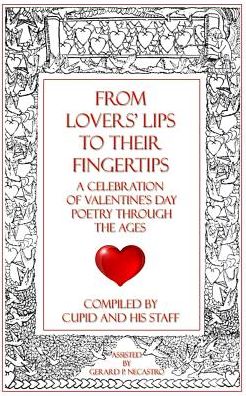 Cover for Gerard P. NeCastro · From Lovers' Lips to Their Fingertips : A Celebration of Valentine's Day Poetry Through the Ages (Paperback Book) (2017)