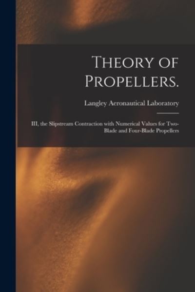 Cover for Langley Aeronautical Laboratory · Theory of Propellers. (Paperback Book) (2021)