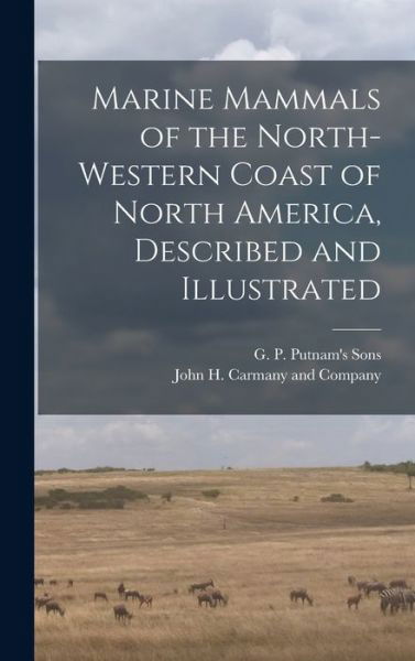 Cover for G P Putnam's Sons · Marine Mammals of the North-Western Coast of North America, Described and Illustrated (Book) (2022)