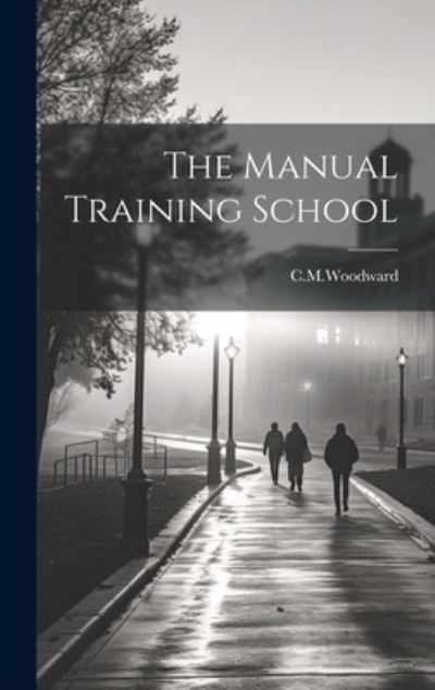 Cover for Cmwoodward Cmwoodward · Manual Training School (Book) (2023)