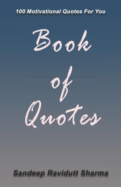 Cover for Sandeep Ravidutt Sharma · Book of Quotes (Paperback Book) (2019)