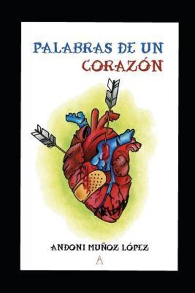 Cover for Andoni Muñoz López · Palabras De Un Corazón (Paperback Book) (2019)