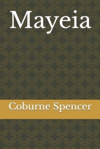 Cover for Coburne Spencer · Mayeia (Pocketbok) (2019)