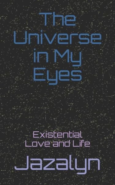 Cover for Jazalyn · The Universe in My Eyes (Paperback Bog) (2019)