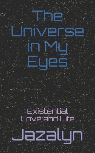 Cover for Jazalyn · The Universe in My Eyes (Paperback Bog) (2019)