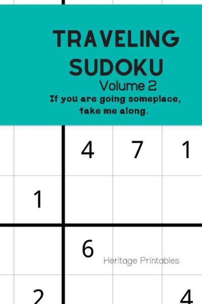 Cover for Heritage Printables · Traveling Sudoku Volume 2 : If you are going someplace, take me along (Paperback Book) (2019)