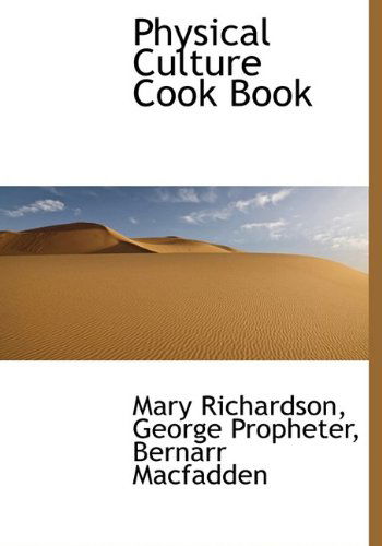 Cover for Bernarr Macfadden · Physical Culture Cook Book (Paperback Book) (2009)