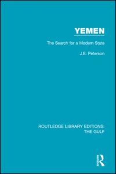 Cover for J.E. Peterson · Yemen: the Search for a Modern State - Routledge Library Editions: The Gulf (Paperback Book) (2017)