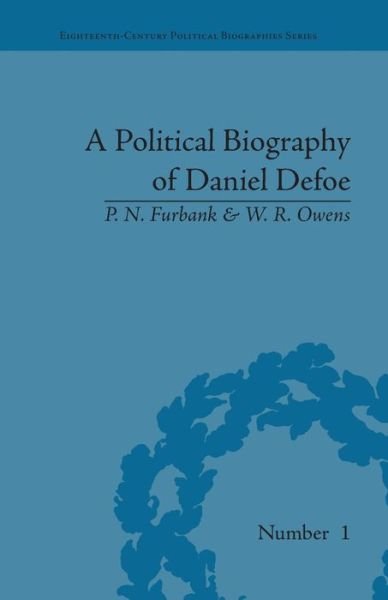 Cover for P N Furbank · A Political Biography of Daniel Defoe - Eighteenth-Century Political Biographies (Paperback Book) (2016)