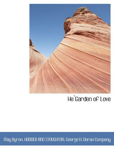 Cover for May Byron · He`garden of Love (Paperback Book) (2010)