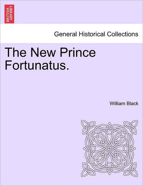 Cover for William Black · The New Prince Fortunatus. (Paperback Book) (2011)