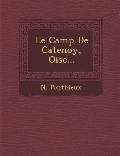 Cover for N Ponthieux · Le Camp De Catenoy, Oise... (Pocketbok) (2012)