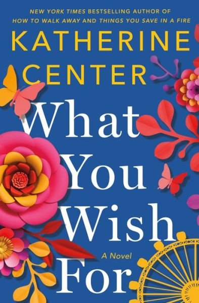 Cover for Katherine Center · What You Wish For (Hardcover Book) (2020)