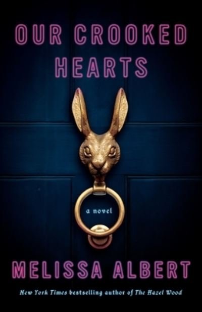 Cover for Melissa Albert · Our Crooked Hearts: A Novel (Inbunden Bok) (2022)