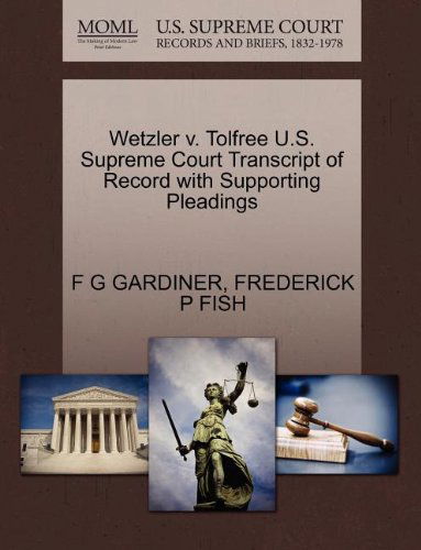 Cover for Frederick P Fish · Wetzler V. Tolfree U.s. Supreme Court Transcript of Record with Supporting Pleadings (Paperback Book) (2011)