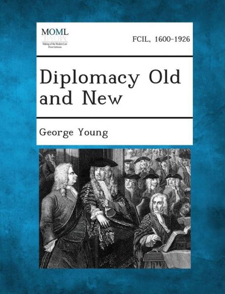 Cover for George Young · Diplomacy Old and New (Paperback Book) (2013)