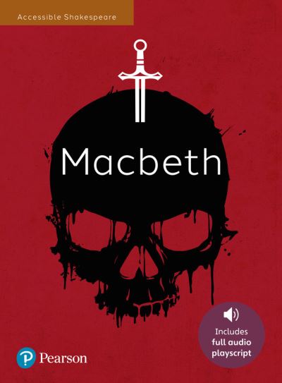 Macbeth: Accessible Shakespeare (playscript and audio) - Angela Gordon - Livros - Pearson Education Limited - 9781292729367 - 11 de maio de 2023