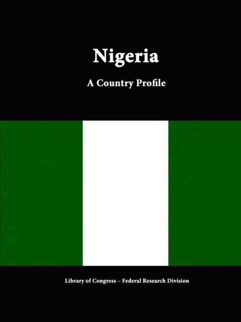 Cover for Library of Congress · Nigeria: a Country Profile (Paperback Book) (2015)