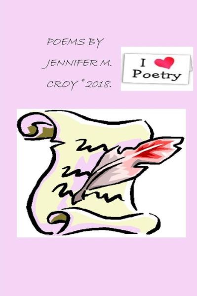 Cover for Jennifer M Croy · Poems by me (Paperback Book) (2024)