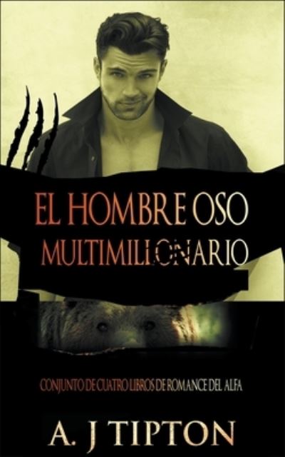 Cover for Aj Tipton · El Hombre Oso Multimillonario (Paperback Book) (2016)