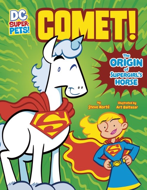 Cover for Steve Korte · Comet!: The Origin of Supergirl's Horse - DC Super-Pets Origin Stories (Paperback Bog) (2023)