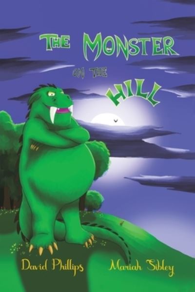 Cover for David Phillips · The Monster on the Hill (Pocketbok) (2021)