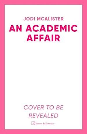 Cover for Jodi McAlister · An Academic Affair: a rivals to lovers workplace romance heating up the classroom (Paperback Book) (2025)