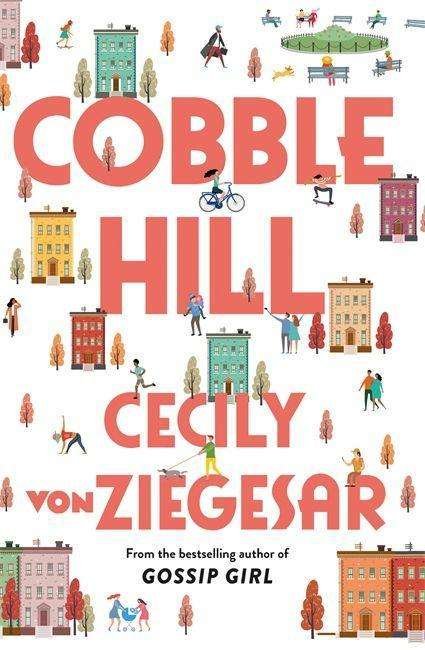 Cover for Cecily von Ziegesar · Cobble Hill: A fresh, funny page-turning read from the bestselling author of Gossip Girl (Paperback Bog) (2021)
