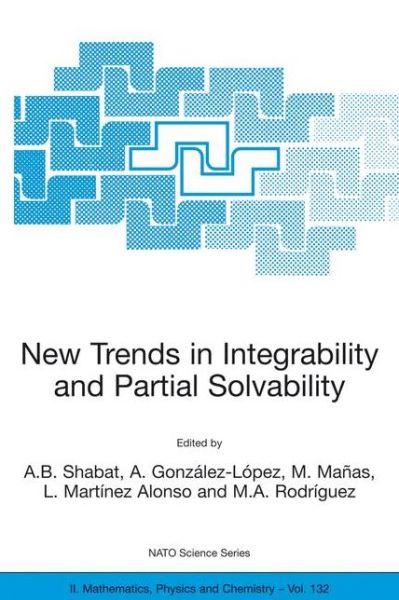 Cover for A B Shabat · New Trends in Integrability and Partial Solvability - NATO Science Series II (Paperback Book) [2004 edition] (2004)