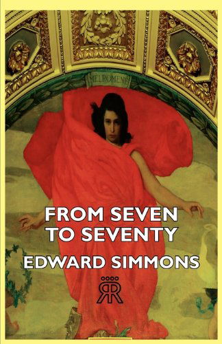 Cover for Edward Simmons · From Seven to Seventy (Paperback Book) (2006)