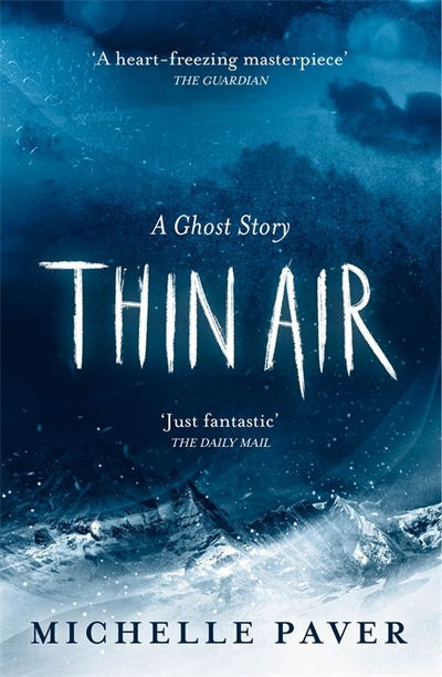 Thin Air: The most chilling and compelling ghost story of the year - Michelle Paver - Kirjat - Orion Publishing Co - 9781409163367 - torstai 5. lokakuuta 2017