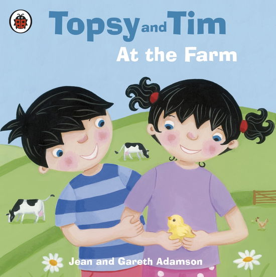 Topsy and Tim: At the Farm - Topsy and Tim - Jean Adamson - Books - Penguin Random House Children's UK - 9781409303367 - April 1, 2010