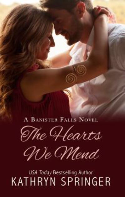 Cover for Kathryn Springer · Hearts We Mend (Book) (2016)