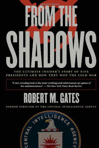 Cover for Robert M. Gates · From the Shadows: the Ultimate Insider's Story of Five Presidents and How They Won the Cold War (Paperback Book) [Annotated edition] (2007)