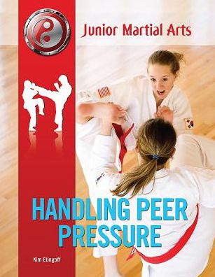 Cover for Kim Etingoff · Handling Peer Pressure (Hardcover Book) (2013)