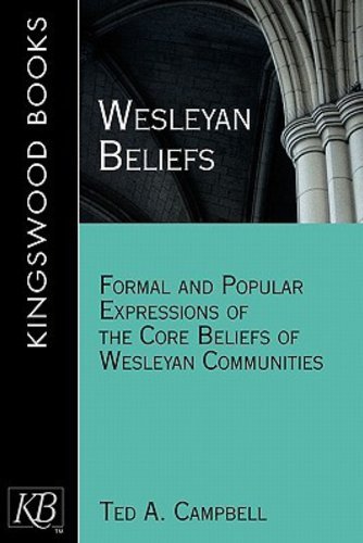 Cover for Ted A. Campbell · Wesleyan Beliefs: Formal and Popular Expressions of the Core Beliefs of Wesleyan Communities (Paperback Bog) (2010)