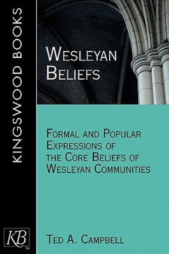 Cover for Ted A. Campbell · Wesleyan Beliefs: Formal and Popular Expressions of the Core Beliefs of Wesleyan Communities (Pocketbok) (2010)