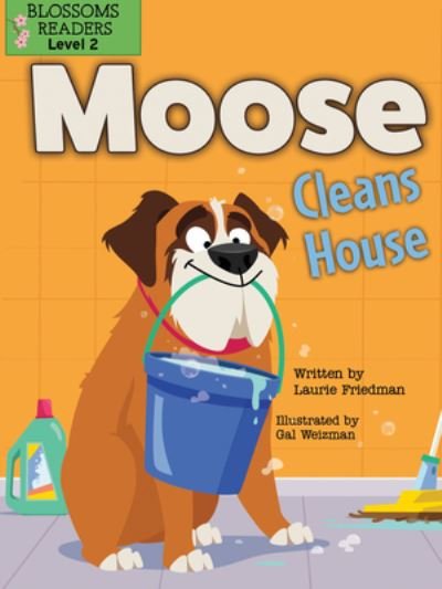 Cover for Laurie Friedman · Moose Cleans House - Moose the Dog (Paperback Bog) (2021)