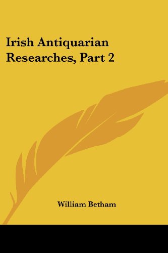 Cover for William Betham · Irish Antiquarian Researches, Part 2 (Paperback Book) (2007)